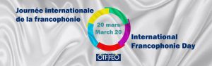 grey background, coloured circle in middle with 20 mars, March 20 in middle, OTF logo below, text for International francophonie day in French and English on left and right